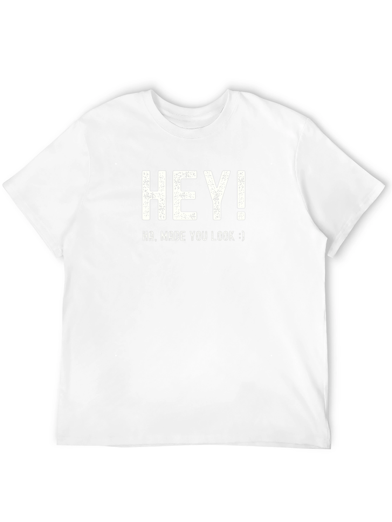 Funny Hey! Made You Look Black T-Shirt