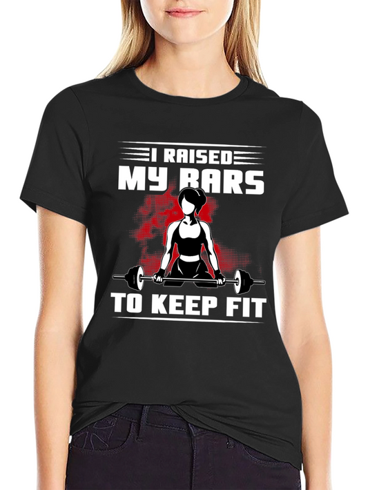 Raised My Bars To Keep Fit Black T-Shirt