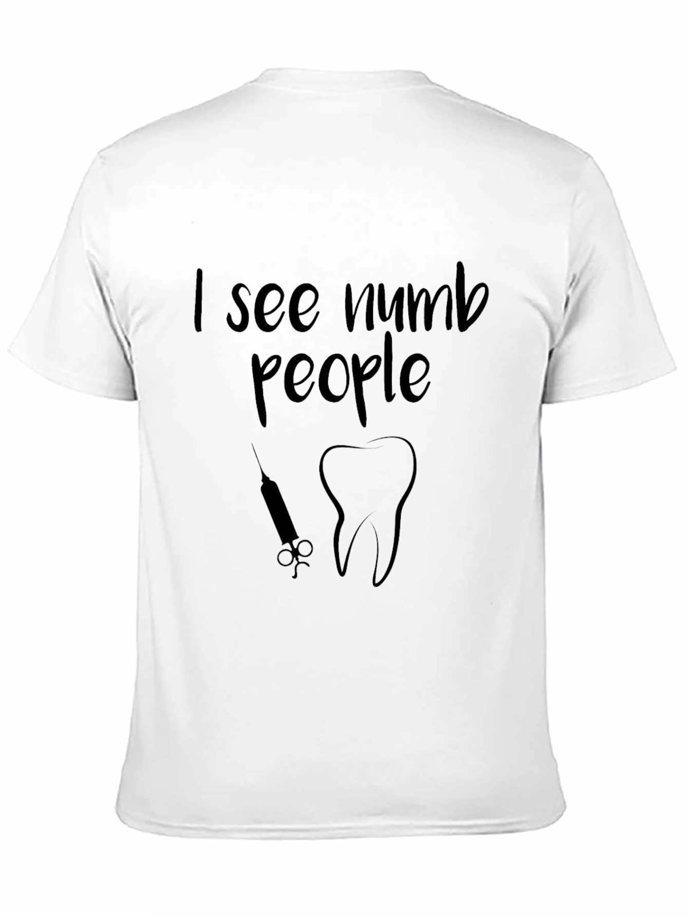 I See Numb People Black T-Shirt Dental Pun