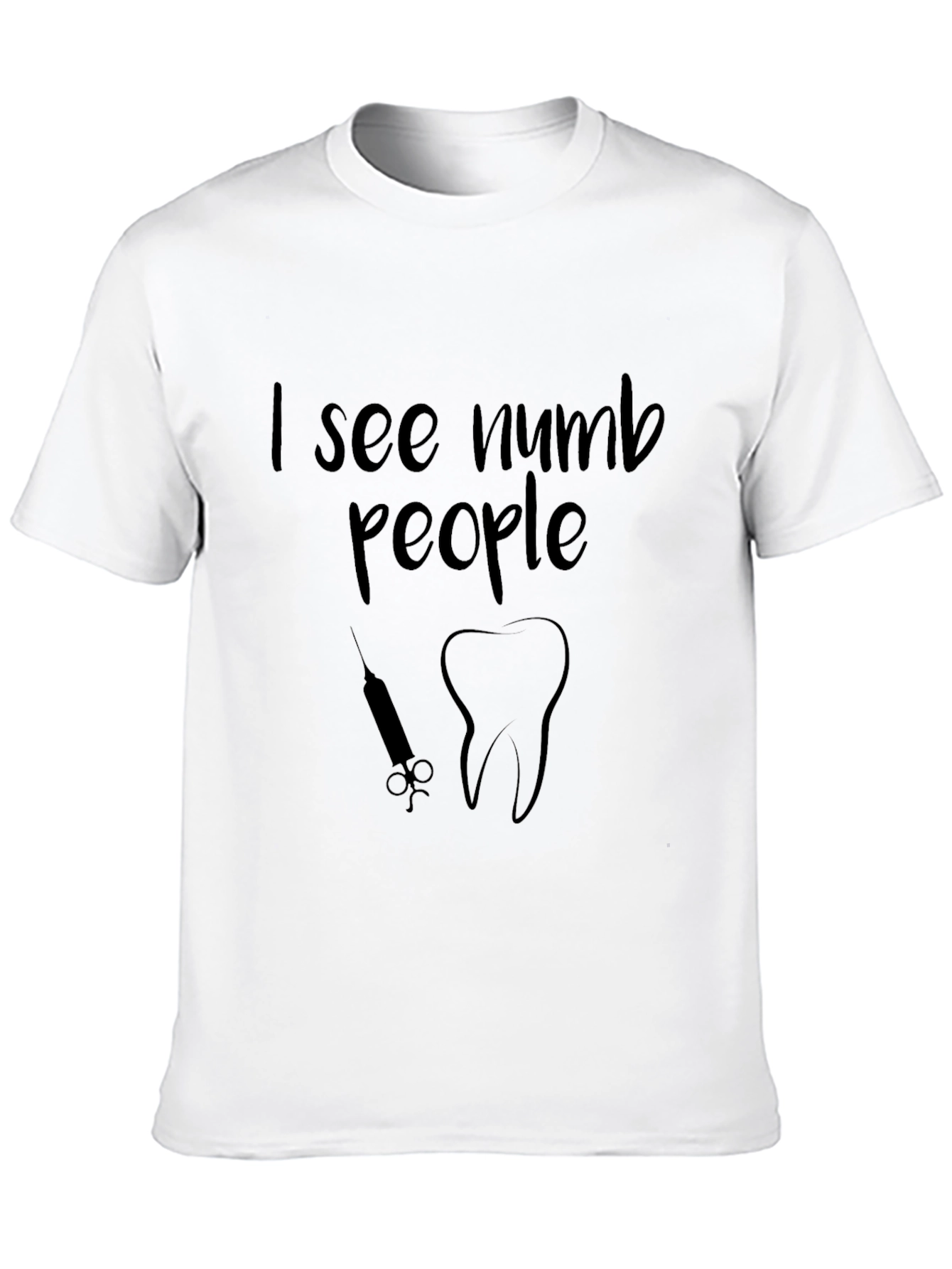 I See Numb People Black T-Shirt Dental Pun
