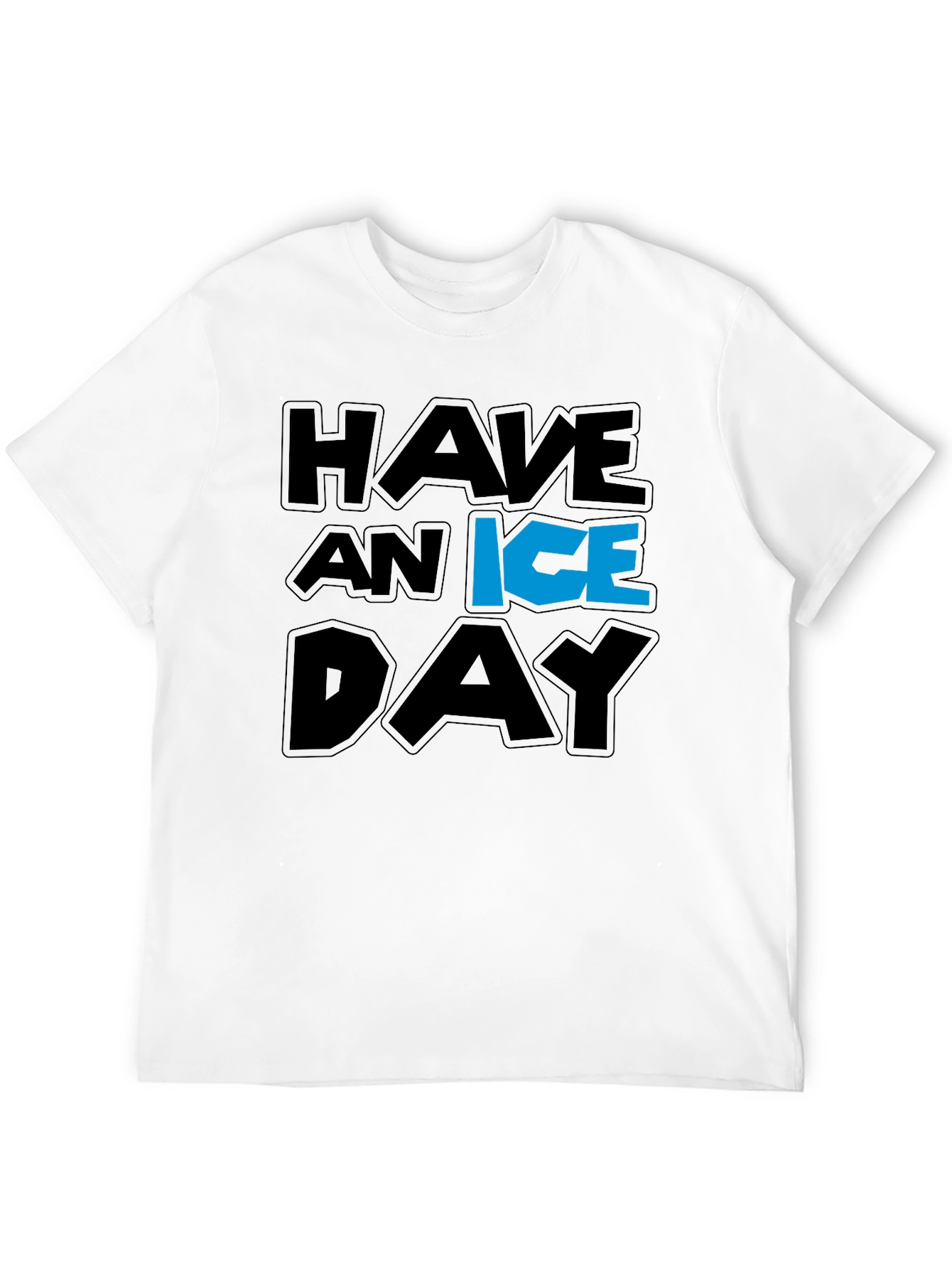 Have an Ice Day Graphic T-Shirt