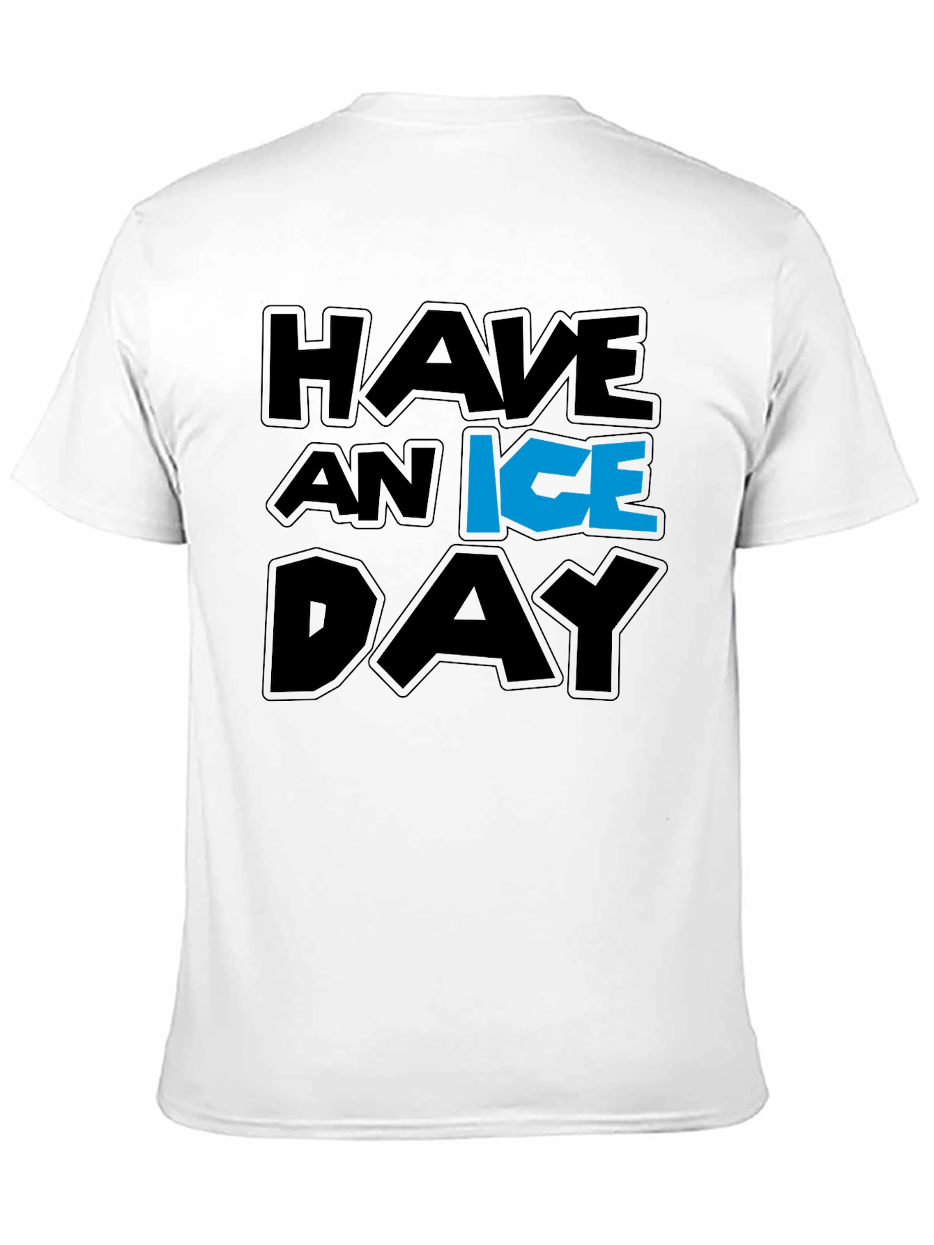 Have an Ice Day Graphic T-Shirt