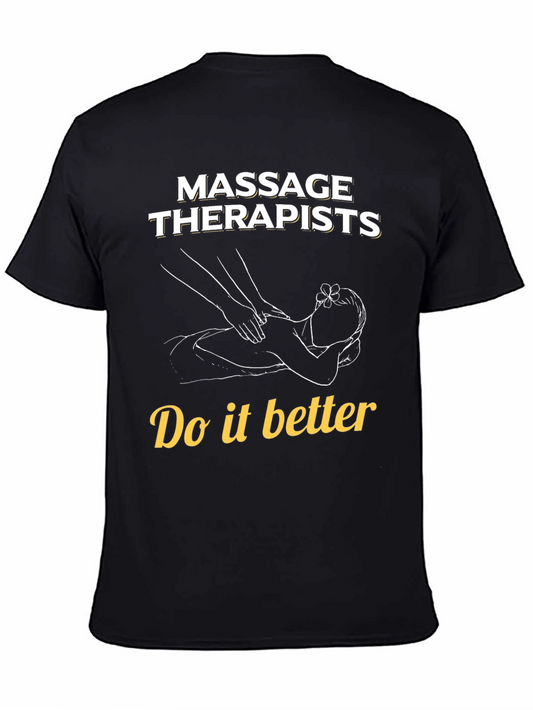 Massage Therapists Do It Better T-Shirt