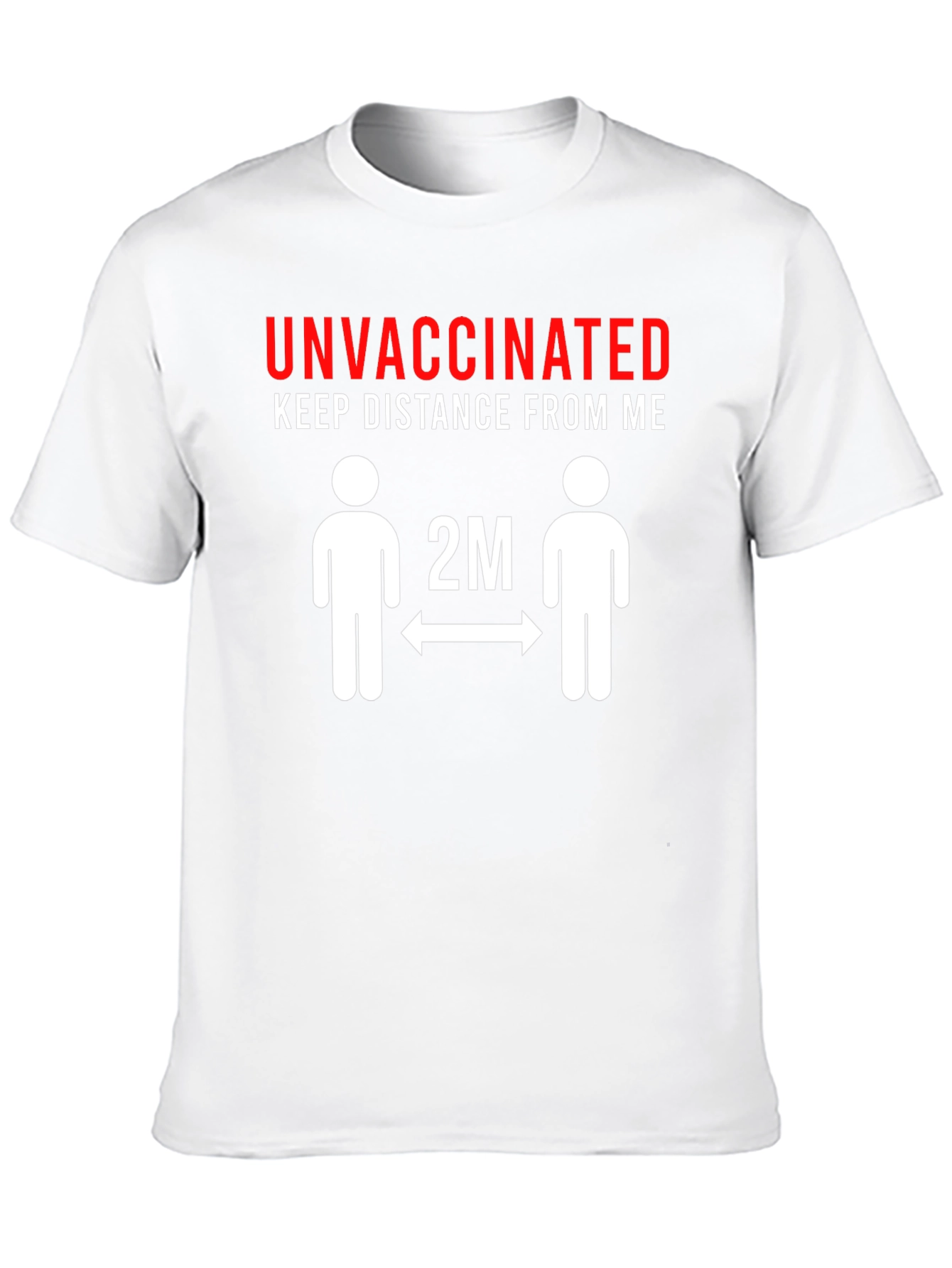 Unvaccinated Distance T-Shirt