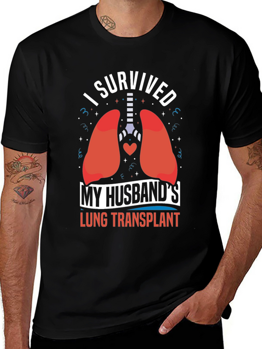 I Survived My Husbands Lung Transplant T-Shirt