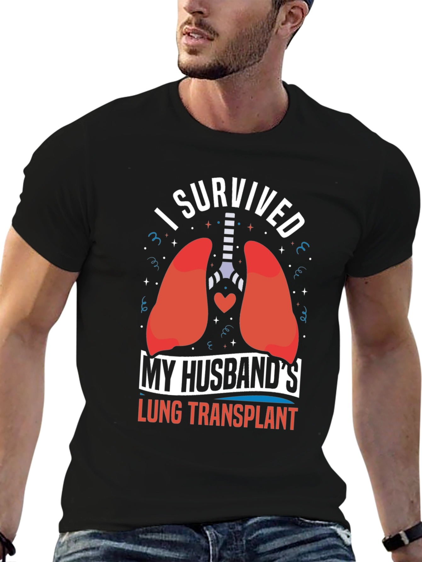 I Survived My Husbands Lung Transplant T-Shirt