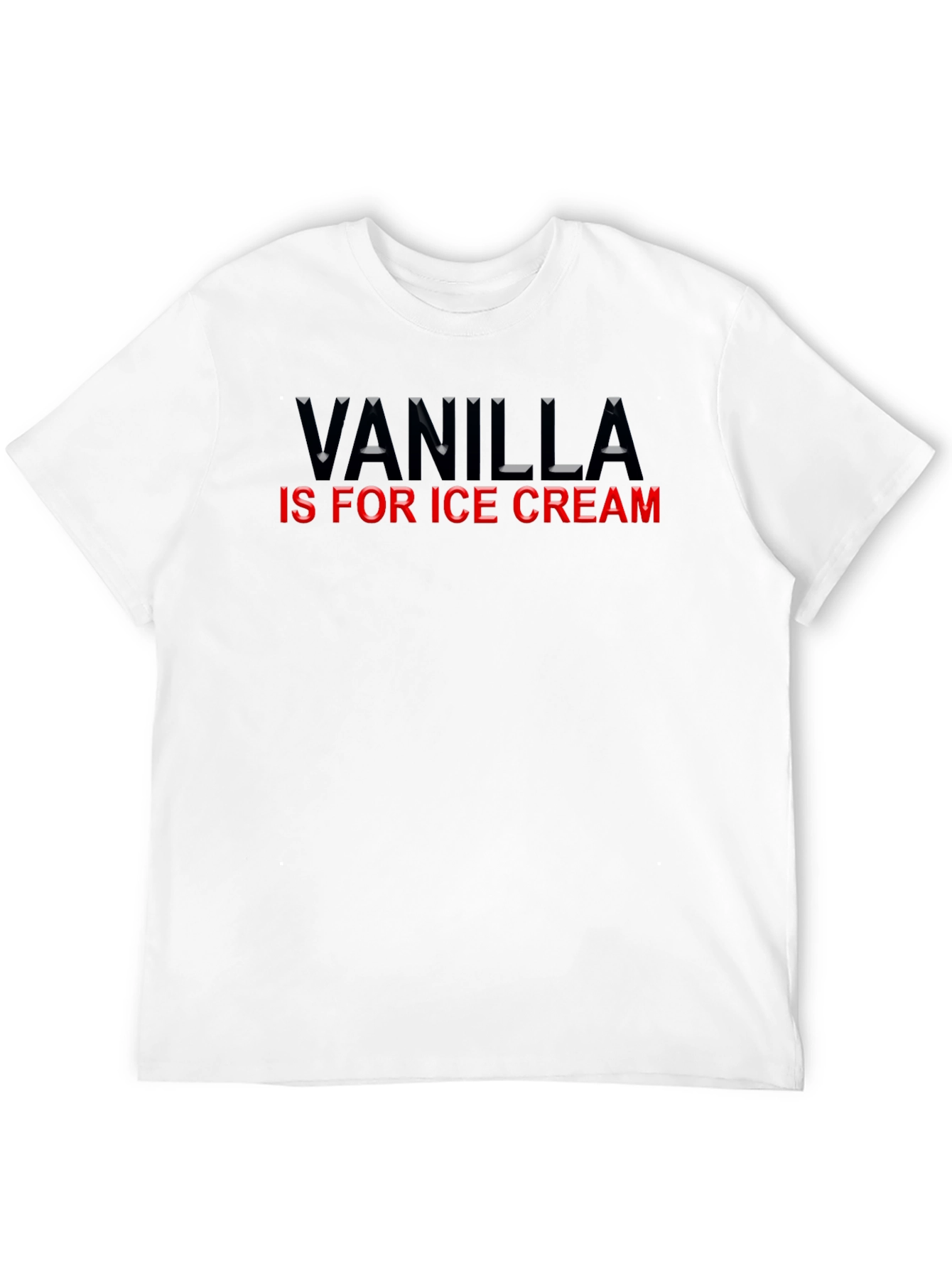 Vanilla is for Ice Cream Graphic T-Shirt