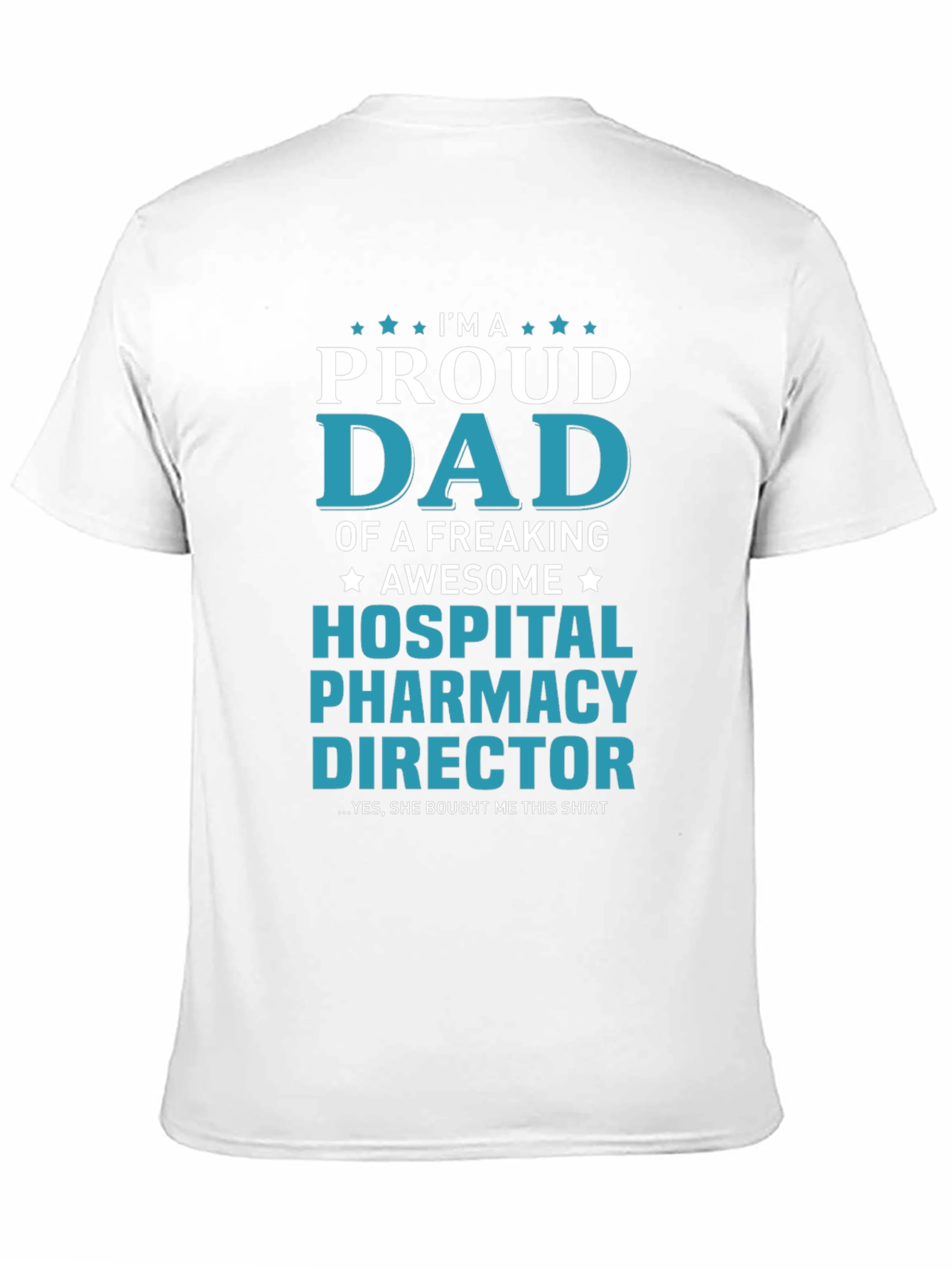 Proud Dad Hospital Pharmacy Director T-Shirt