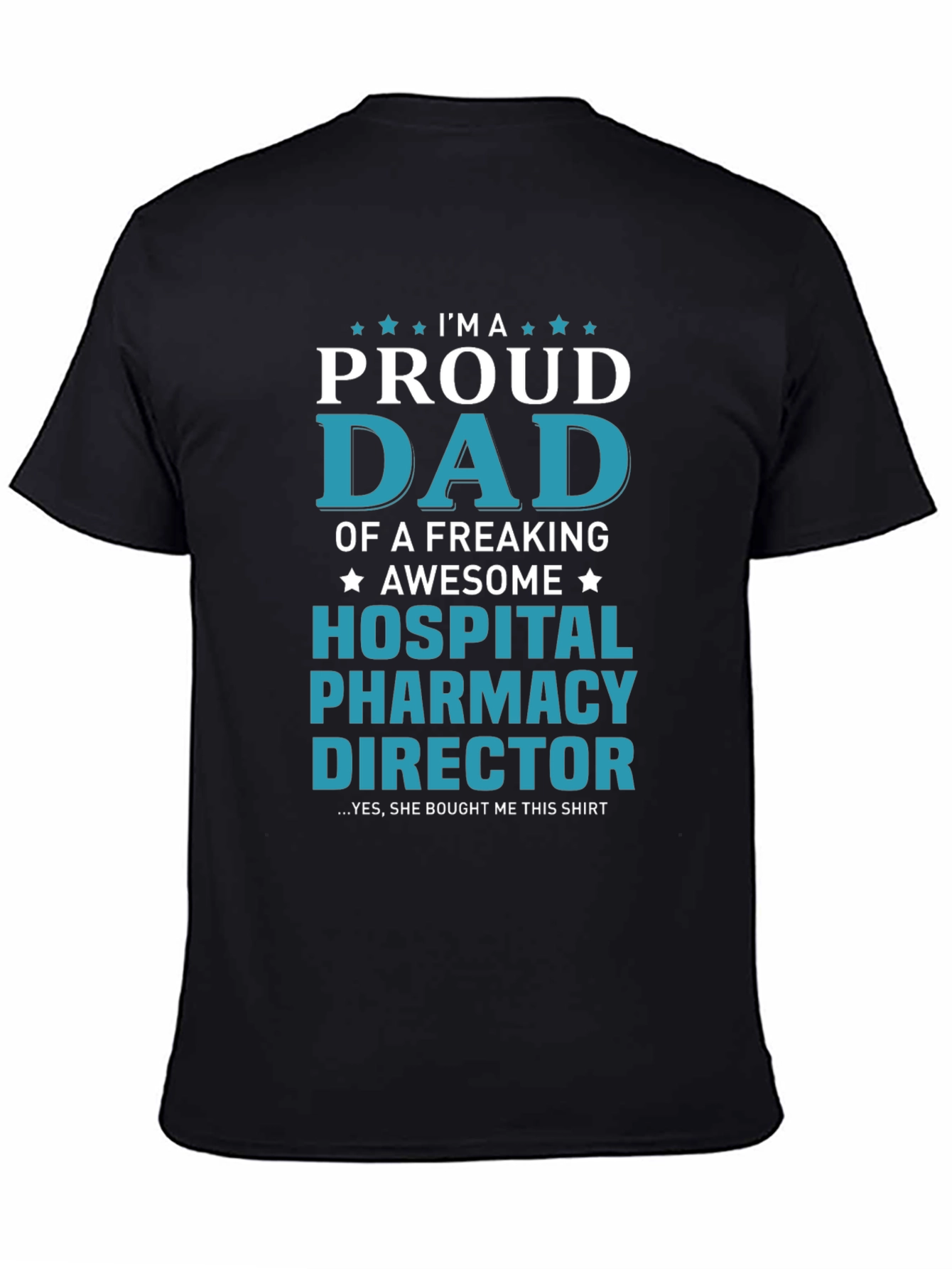 Proud Dad Hospital Pharmacy Director T-Shirt