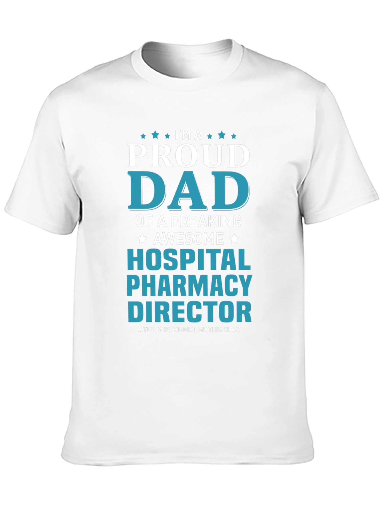 Proud Dad Hospital Pharmacy Director T-Shirt