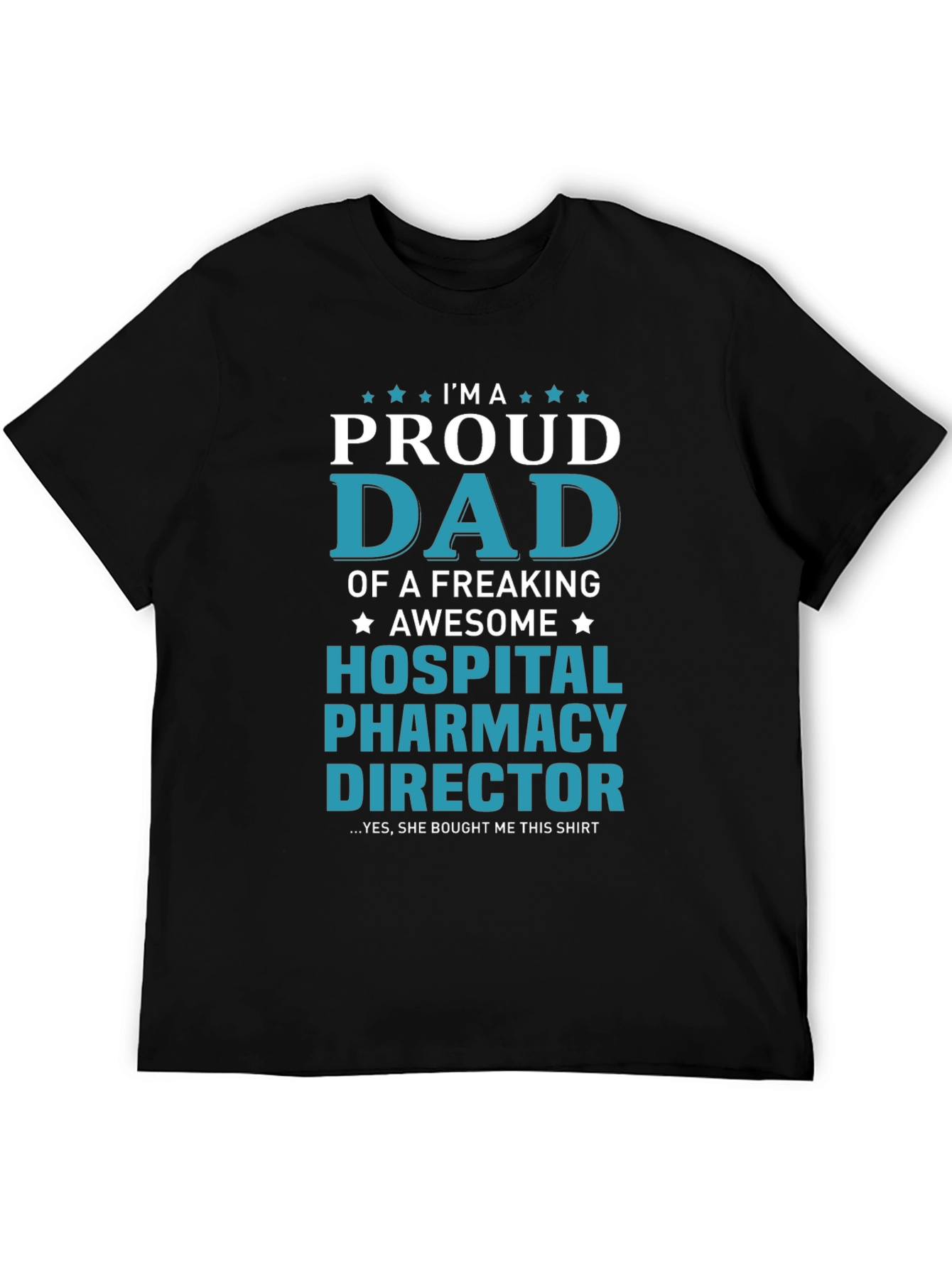 Proud Dad Hospital Pharmacy Director T-Shirt