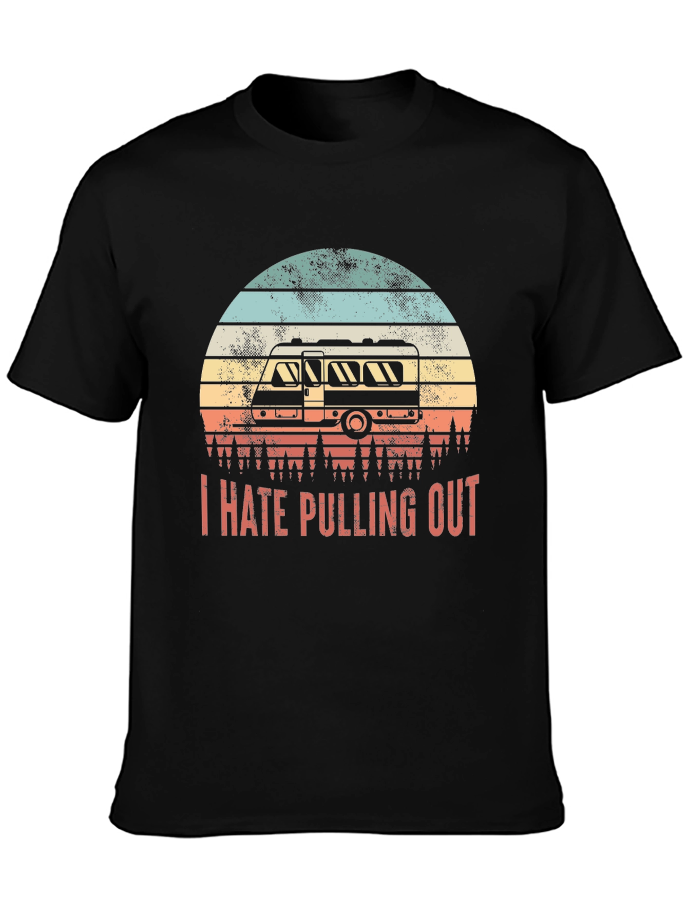 I Hate Pulling Out Camping T-Shirt