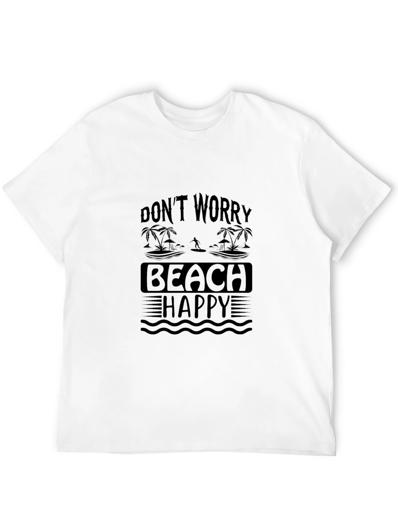 Dont Worry Beach Happy Black T-Shirt