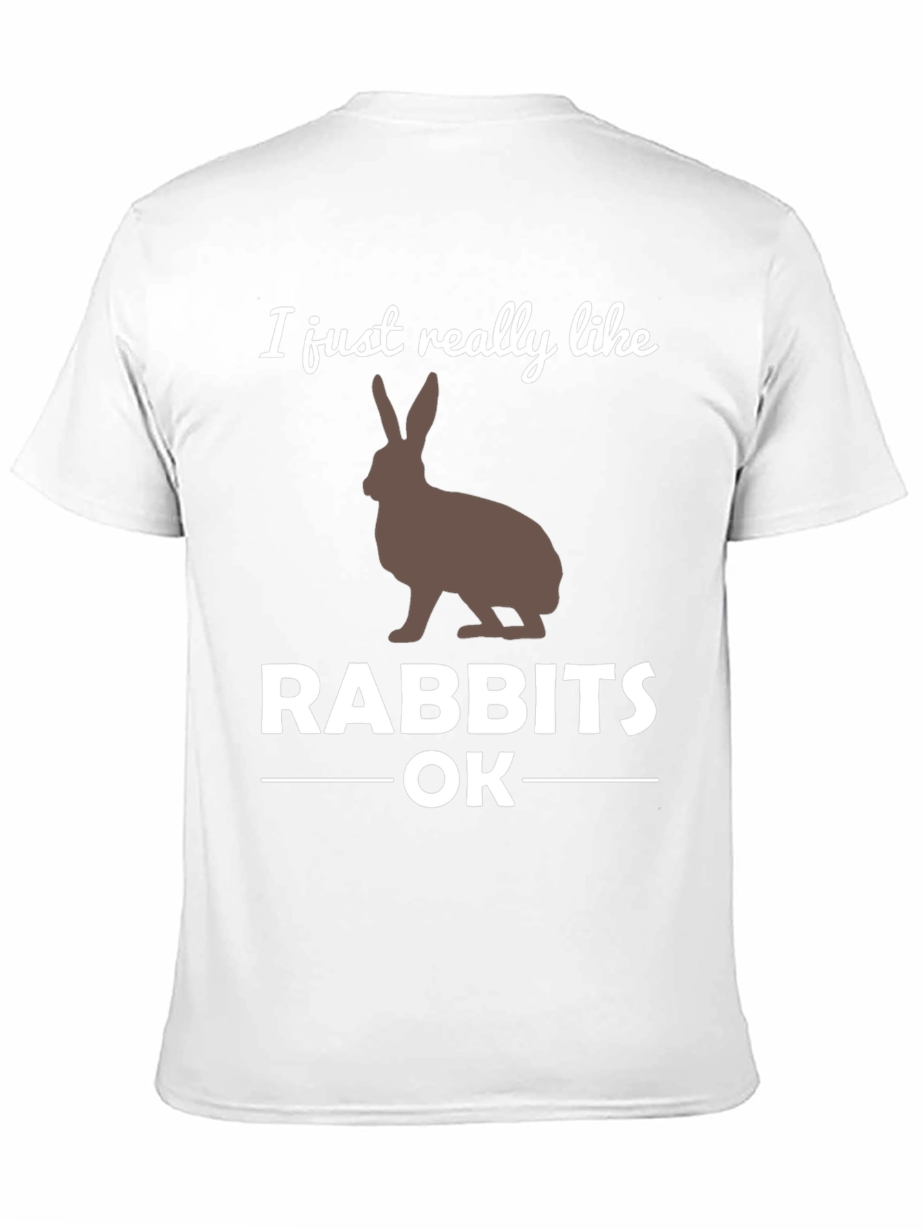 I Like Rabbits OK Graphic T-Shirt