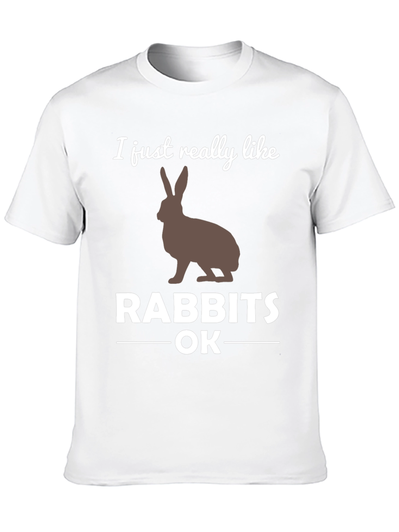 I Like Rabbits OK Graphic T-Shirt