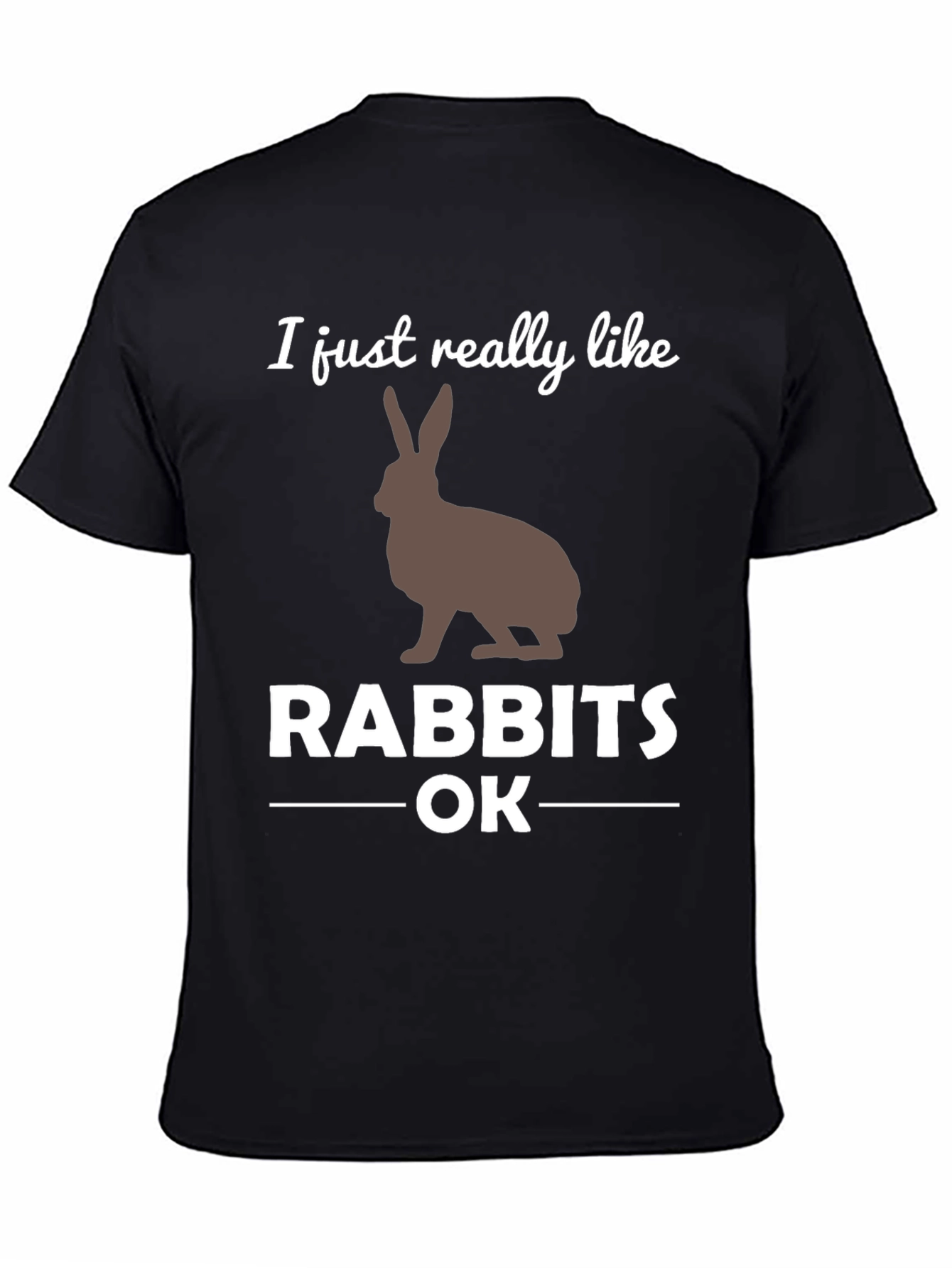 I Like Rabbits OK Graphic T-Shirt