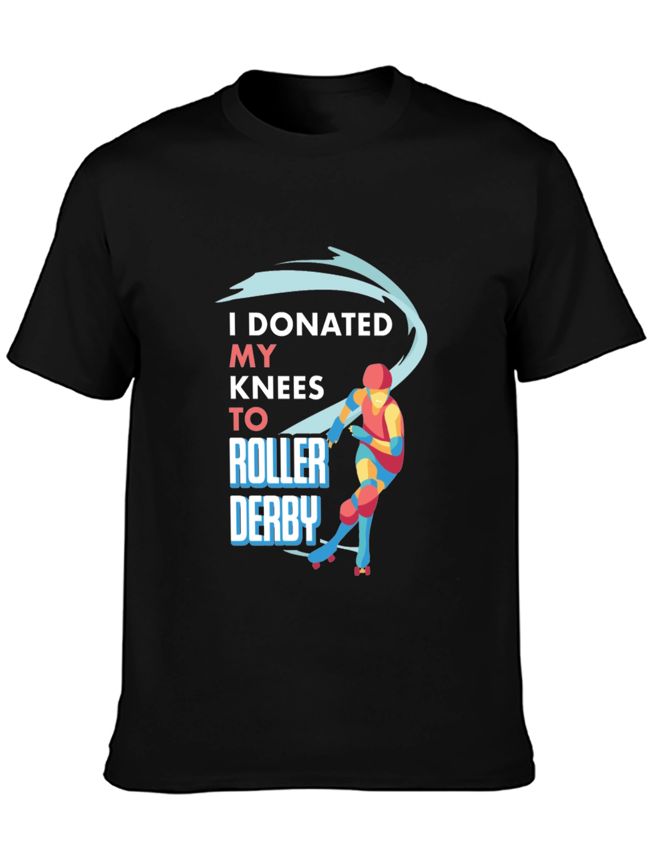 I Donated My Knees to Roller Derby T-Shirt