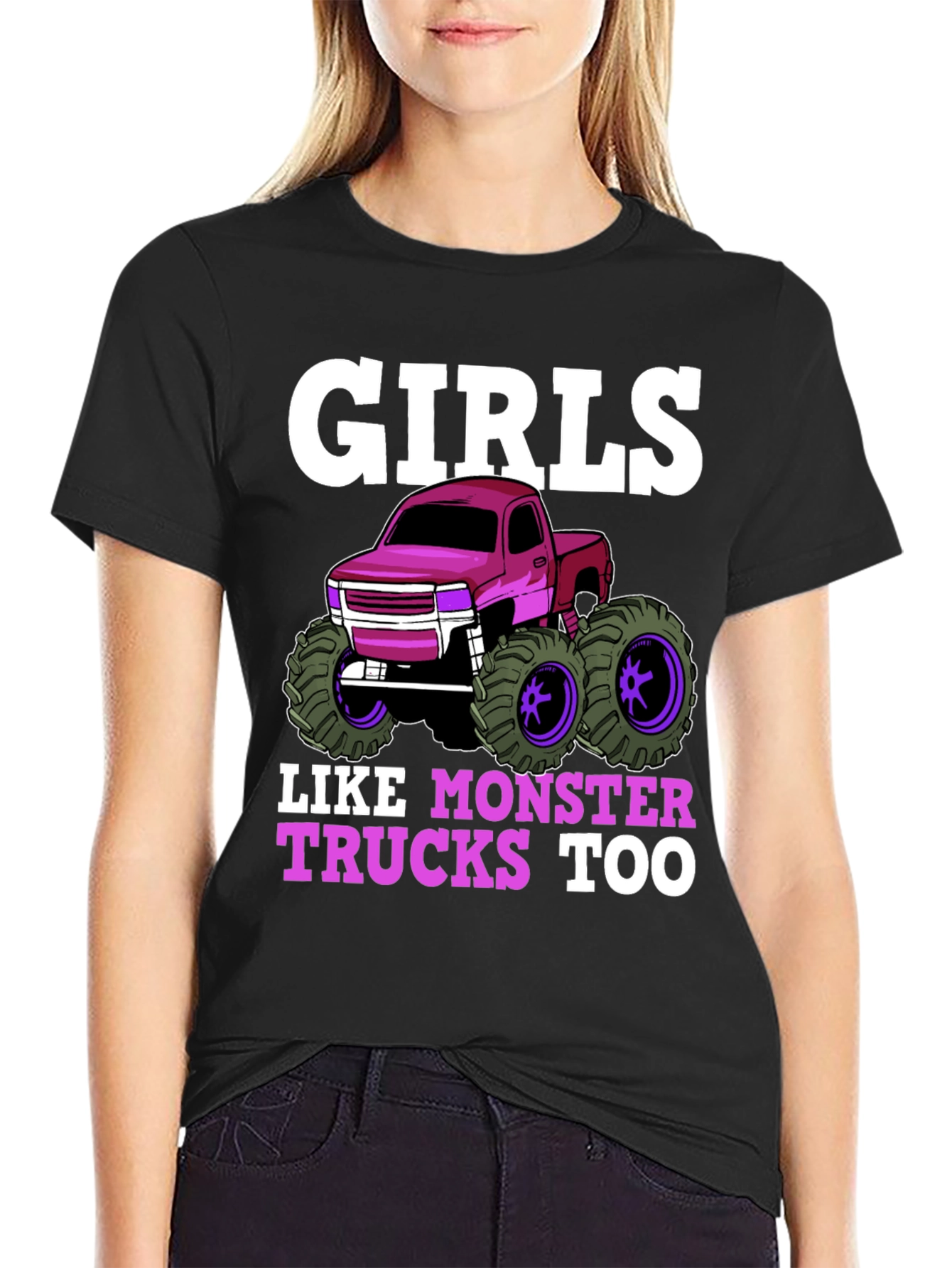 Girls Like Monster Trucks Too T-Shirt