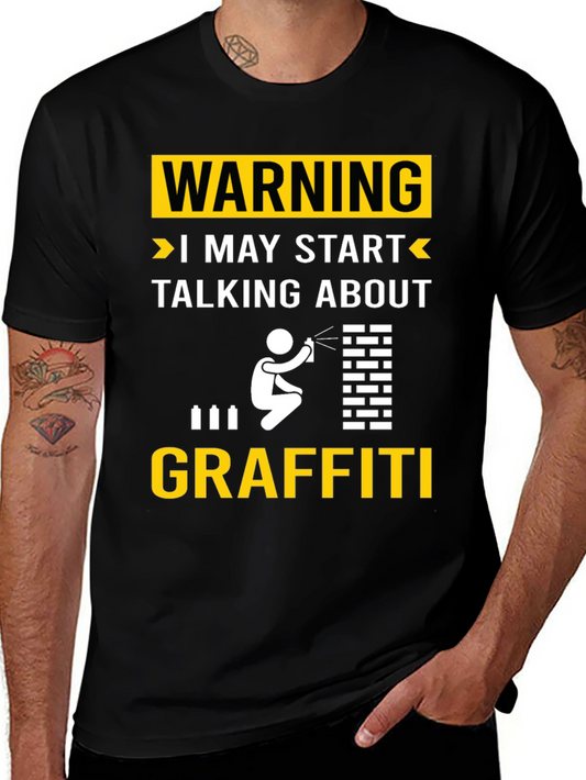 Warning May Talk About Graffiti T-Shirt