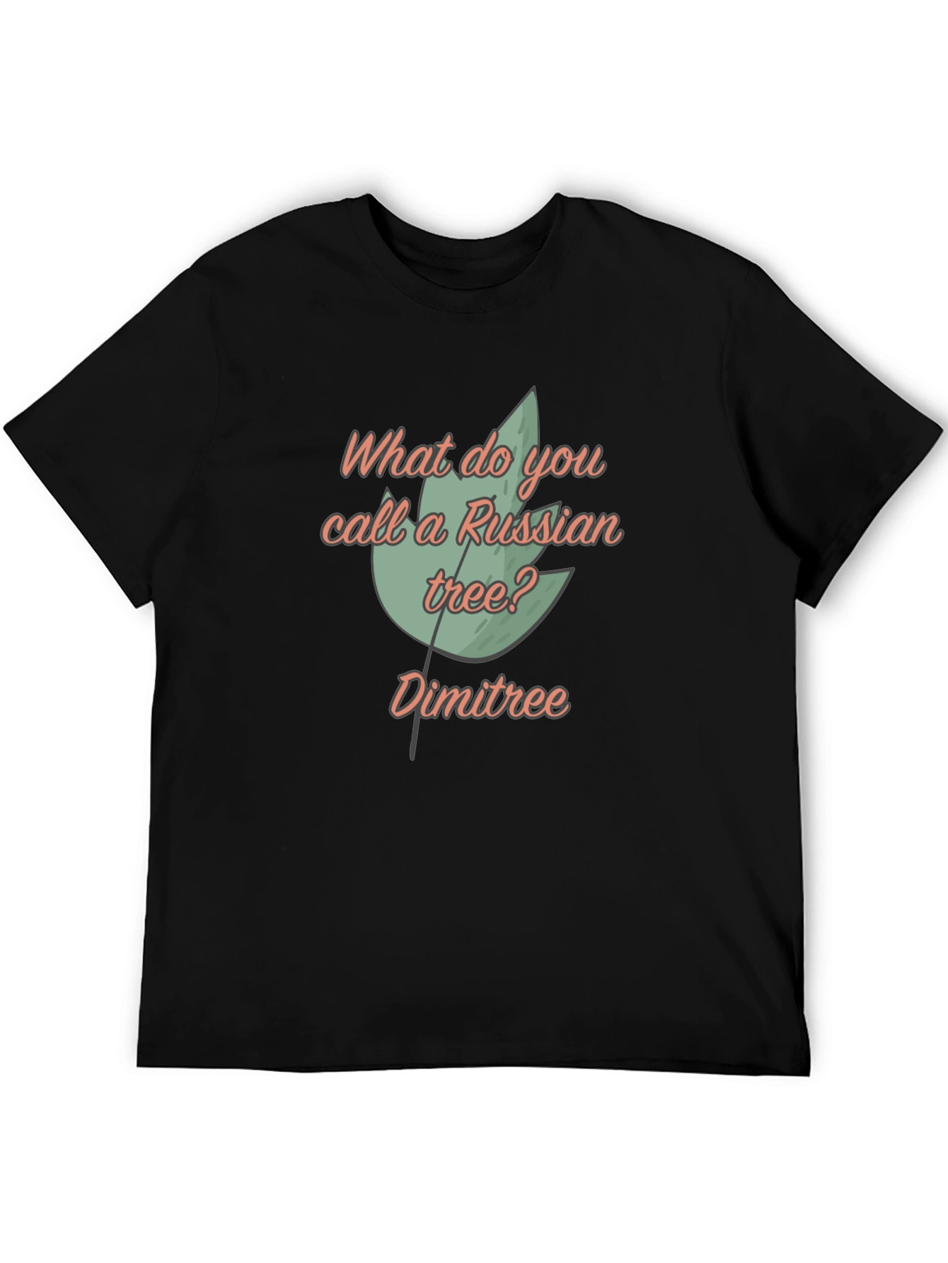 Dimitree T-Shirt: Funny Russian Tree Pun Tee