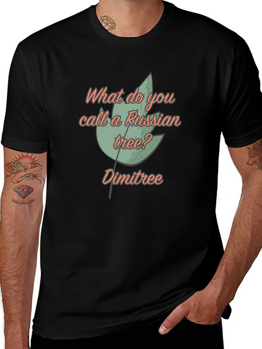 Dimitree T-Shirt: Funny Russian Tree Pun Tee