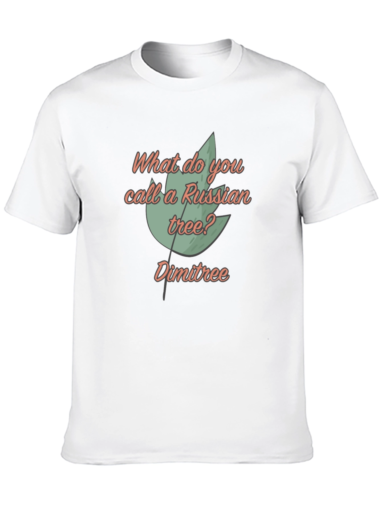 Dimitree T-Shirt: Funny Russian Tree Pun Tee