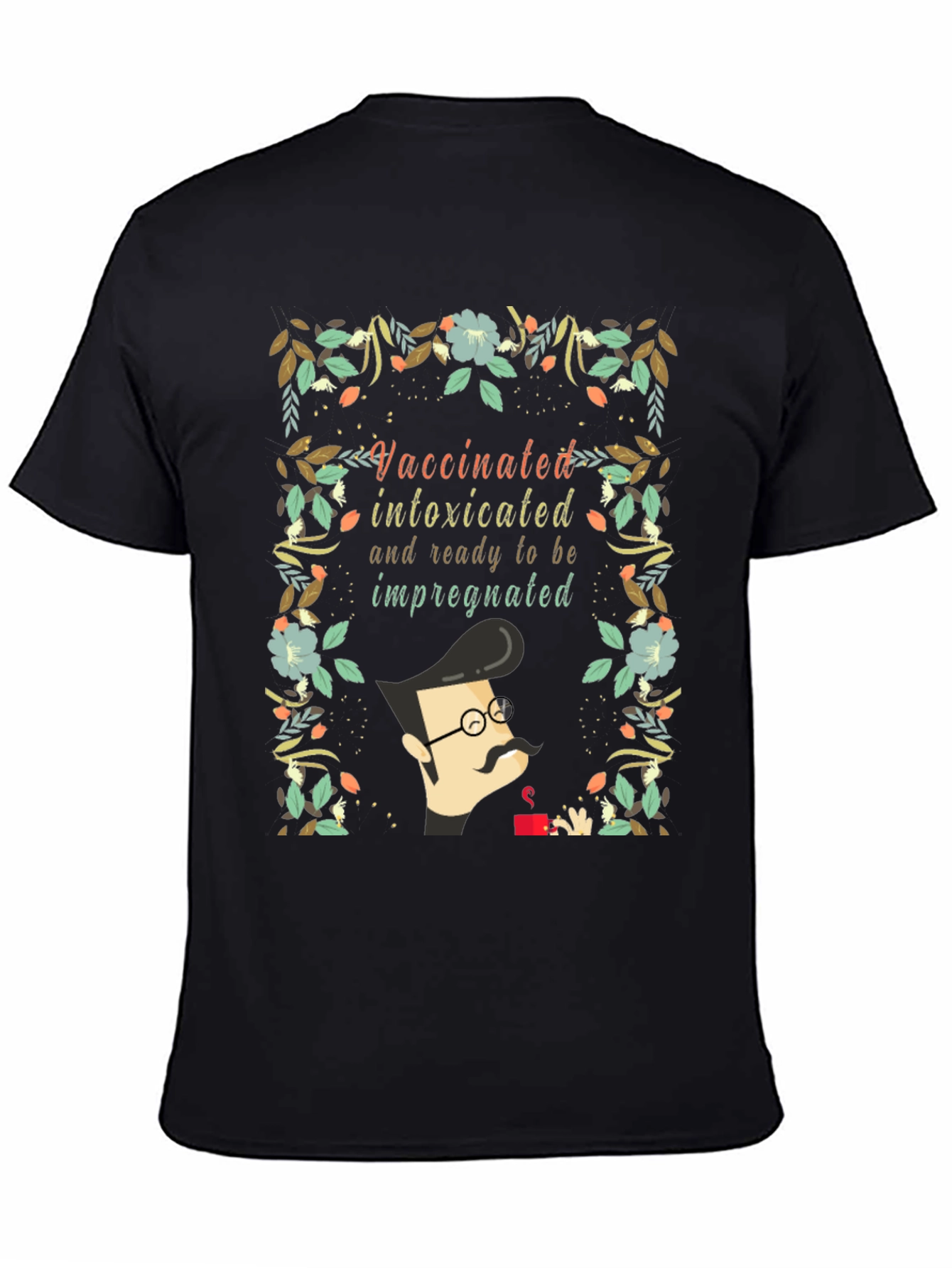 Vaccinated Intoxicated Ready T-Shirt