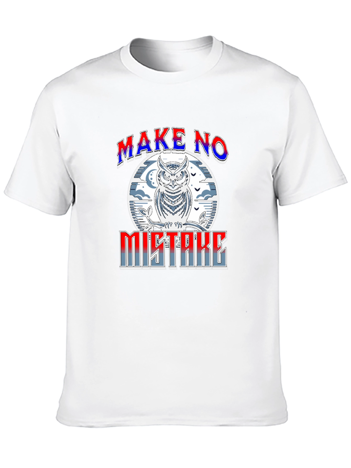 Make No Mistake Owl Graphic Tee