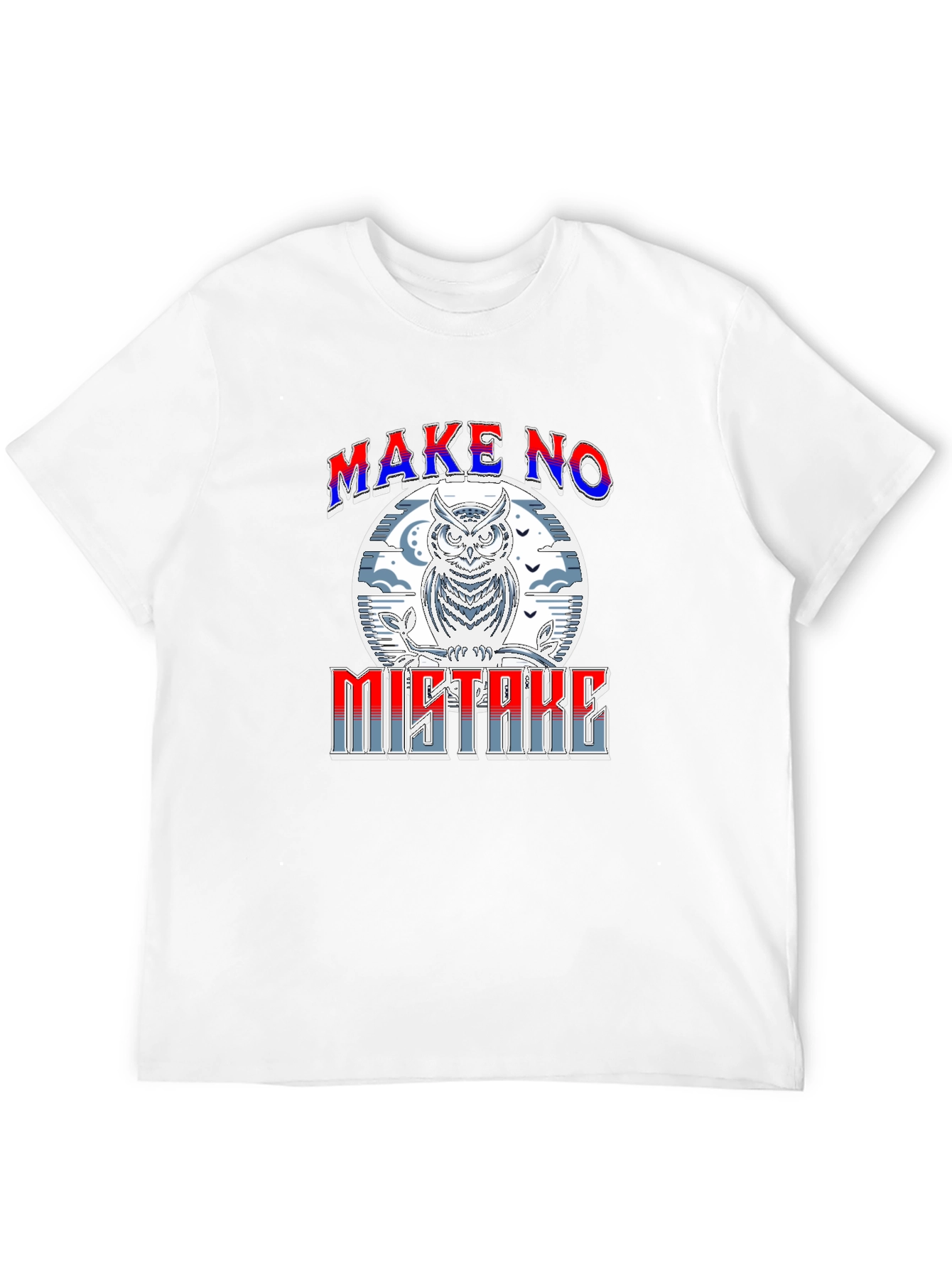 Make No Mistake Owl Graphic Tee
