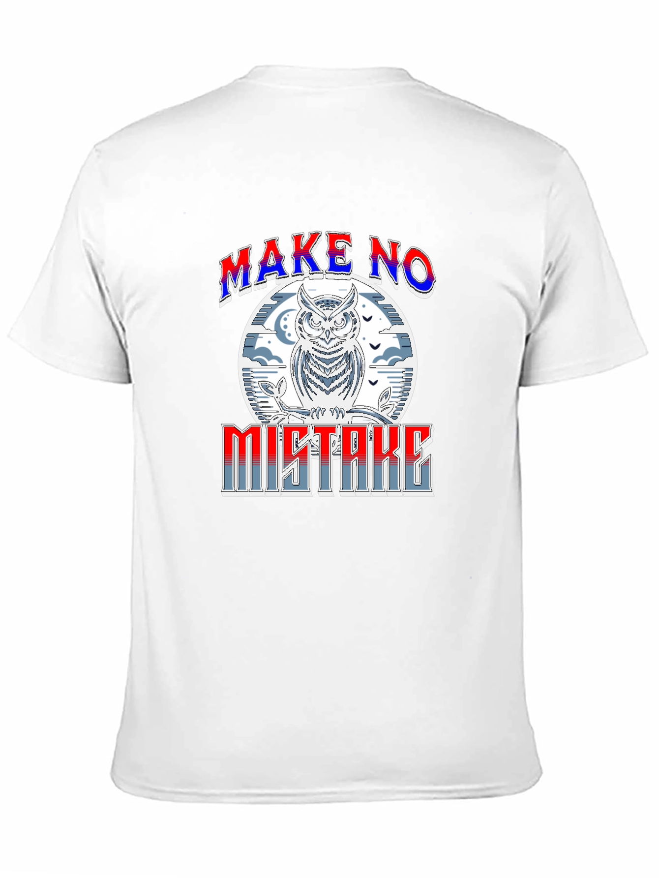 Make No Mistake Owl Graphic Tee