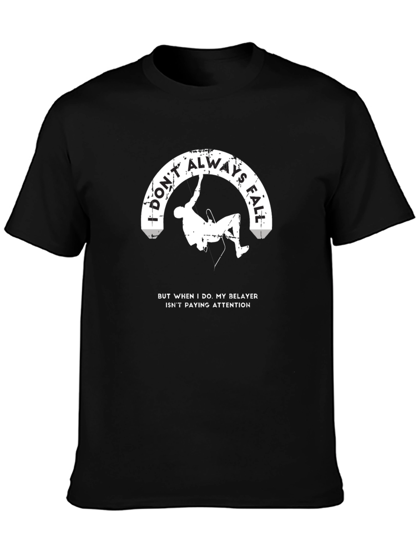 Climbing Humor T-Shirt - Belayer Attention