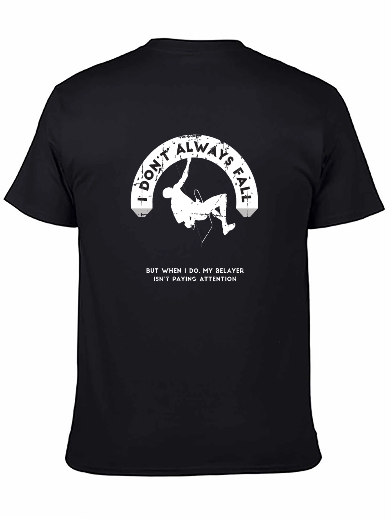 Climbing Humor T-Shirt - Belayer Attention