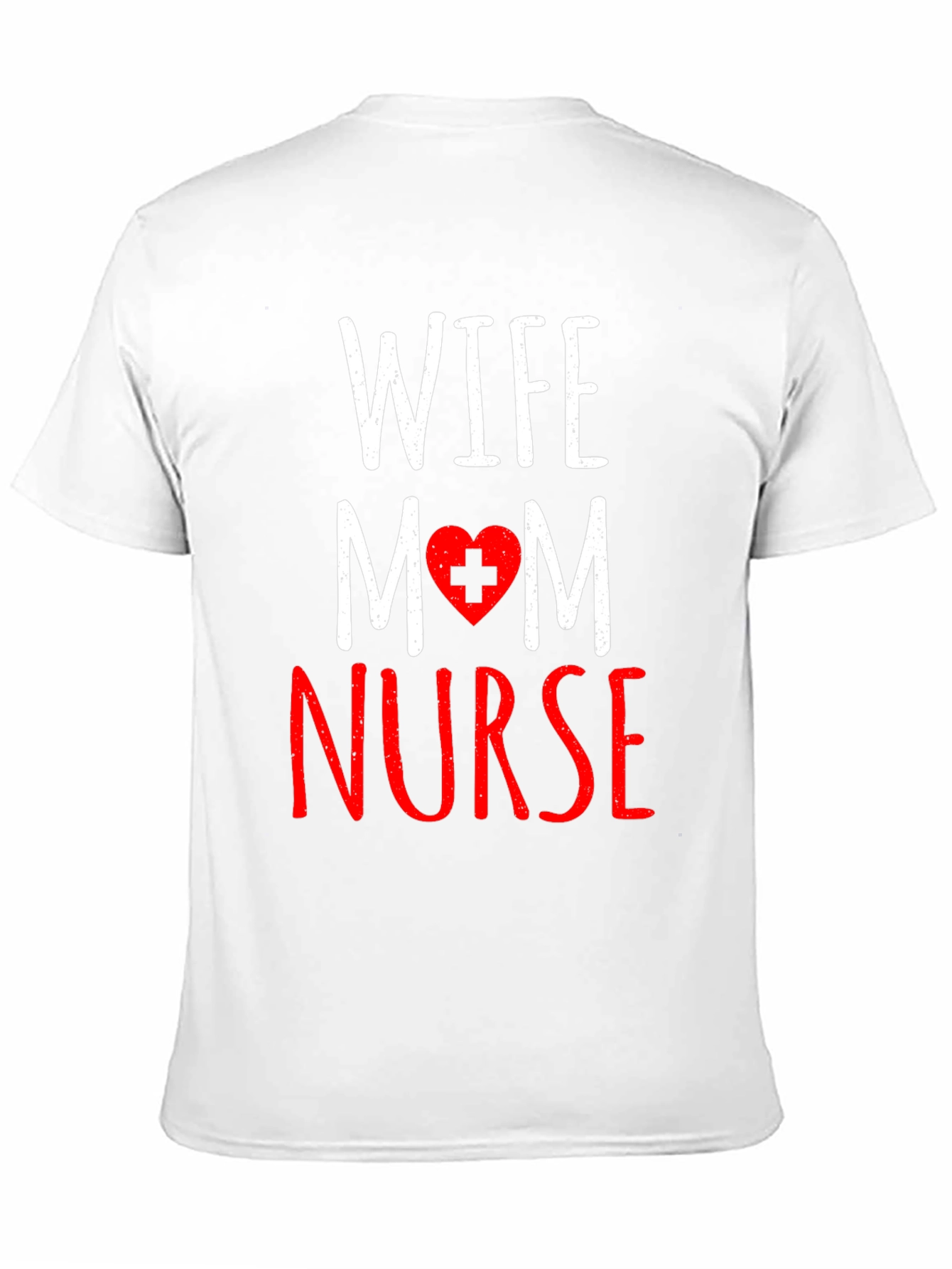 Wife Mom Nurse Graphic T-Shirt