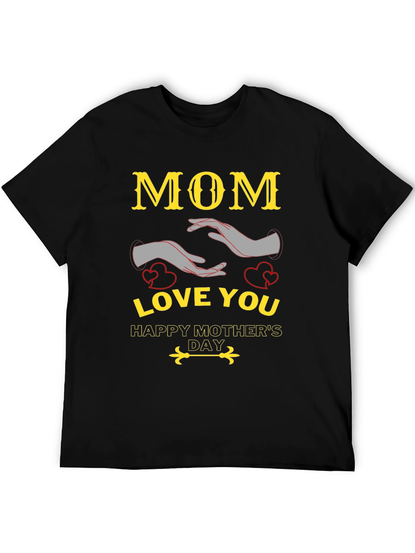 Mom Love You Happy Mothers Day T-Shirt