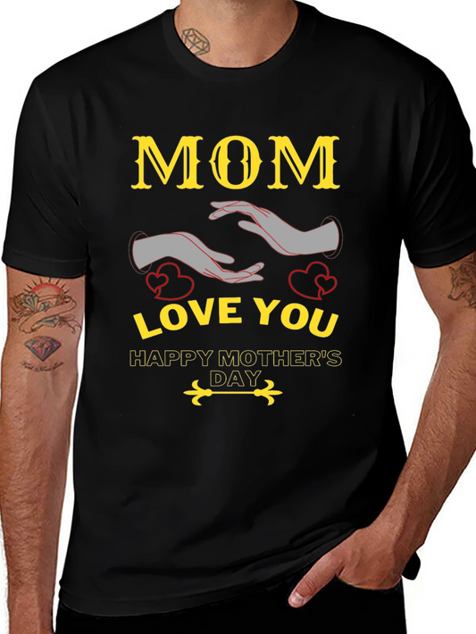 Mom Love You Happy Mothers Day T-Shirt