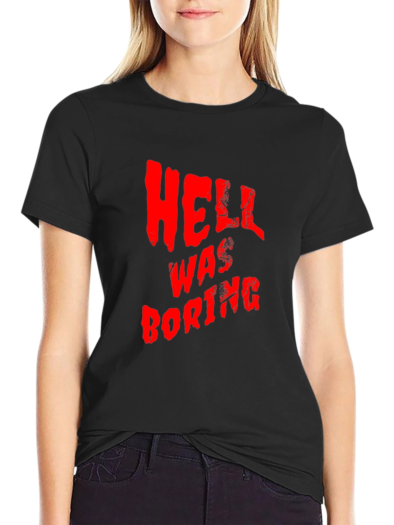 Hell Was Boring T-Shirt - Funny Graphic Tee