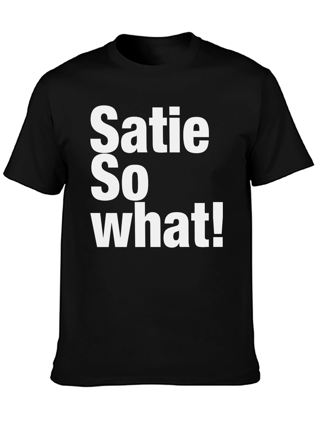 Satie So What! Graphic T-Shirt - Black Cotton Tee