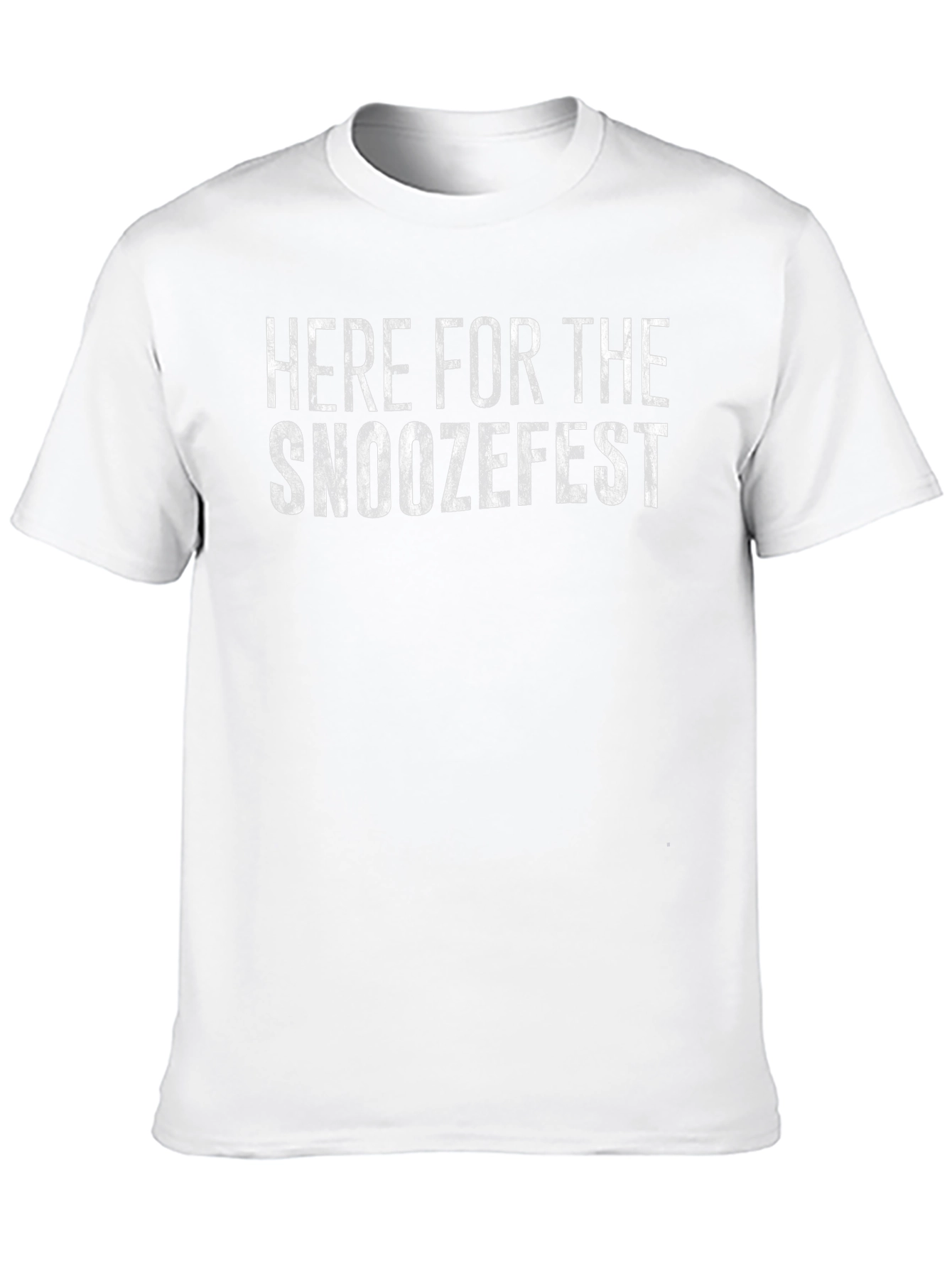 Here for the Snoozefest Graphic T-Shirt