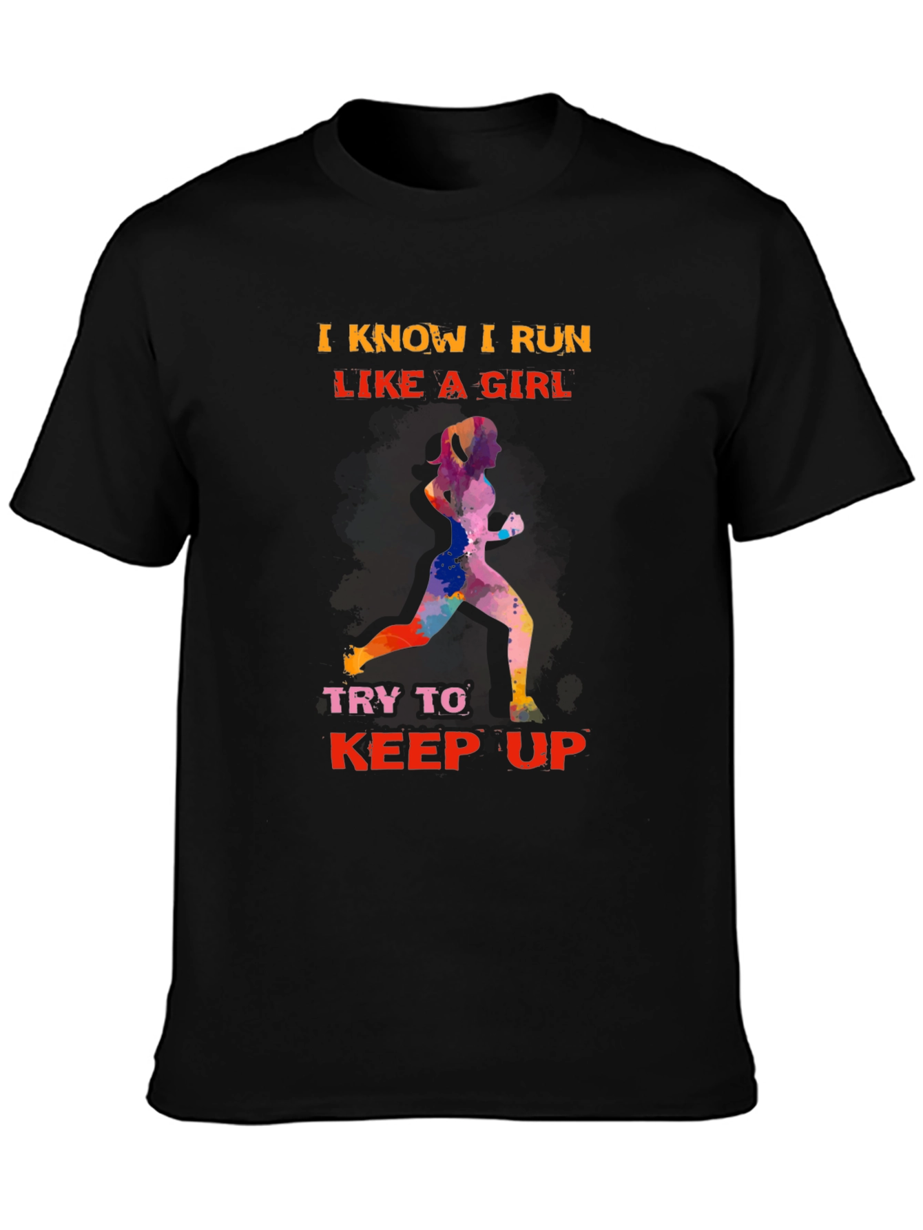 I Run Like a Girl T-Shirt