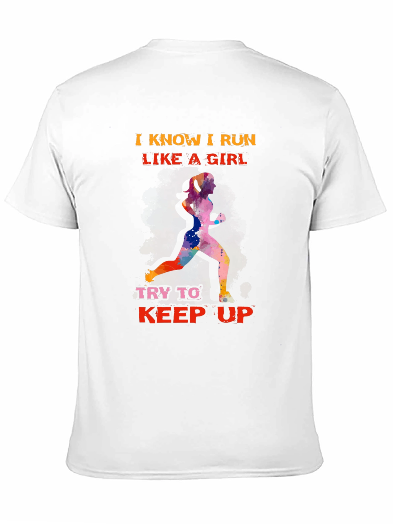 I Run Like a Girl T-Shirt