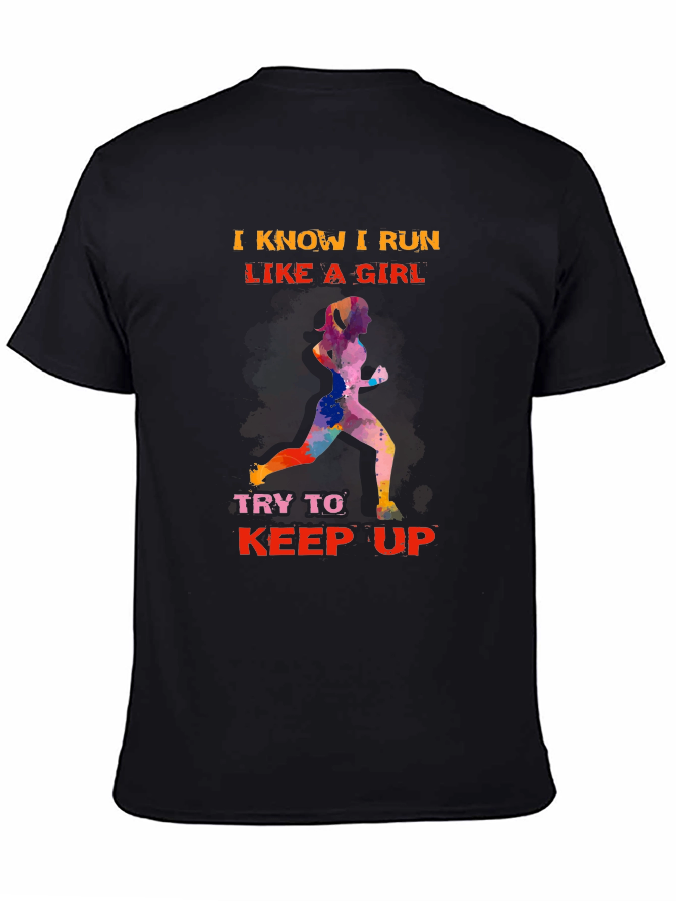 I Run Like a Girl T-Shirt