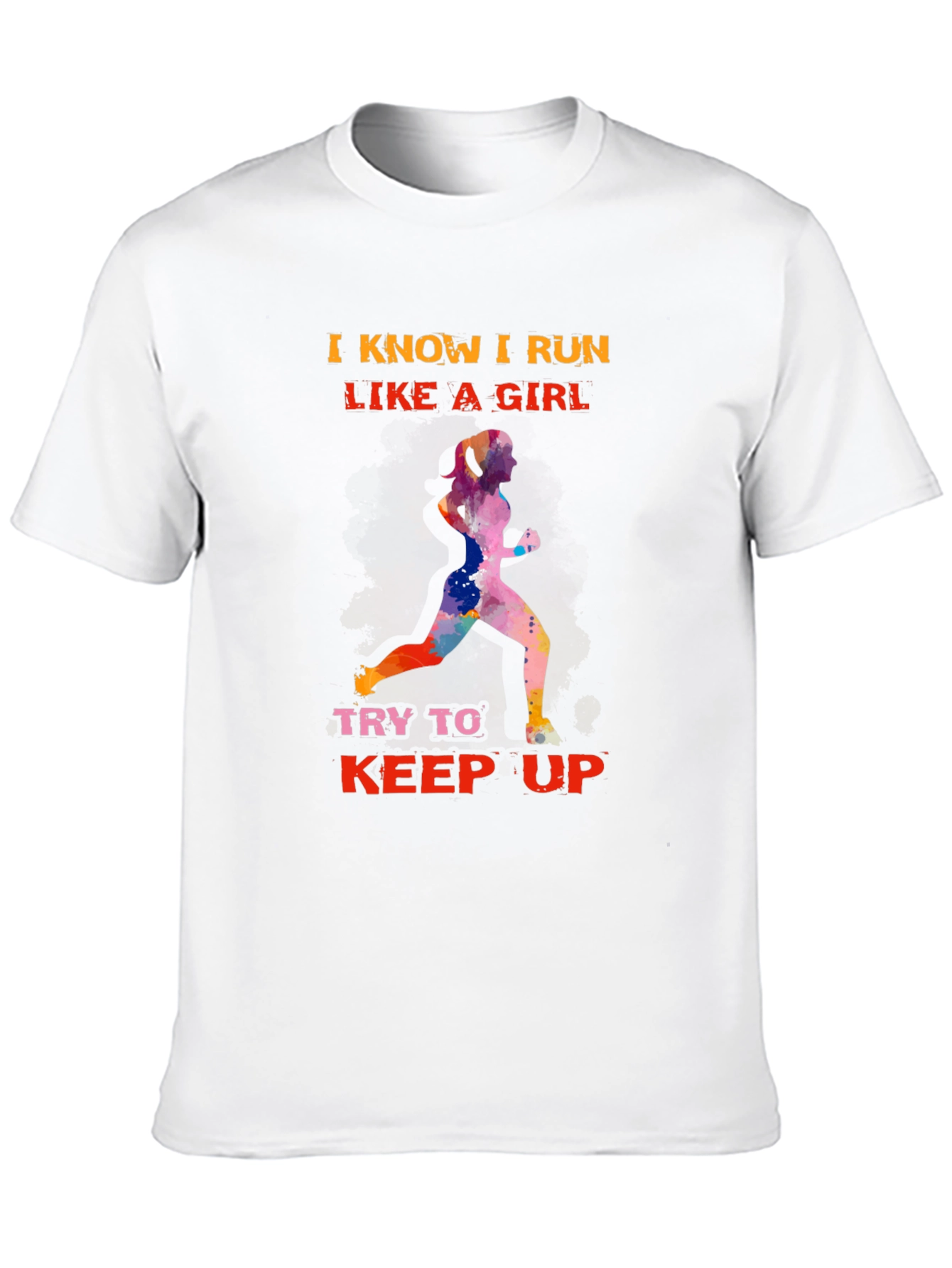 I Run Like a Girl T-Shirt