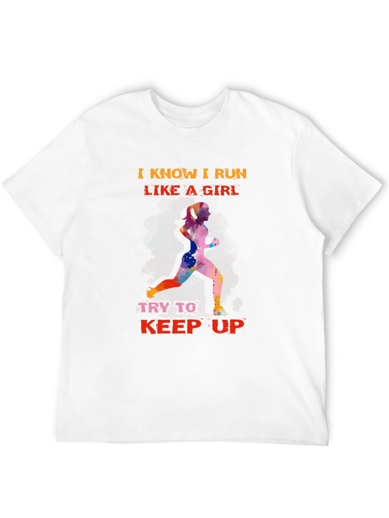 I Run Like a Girl T-Shirt