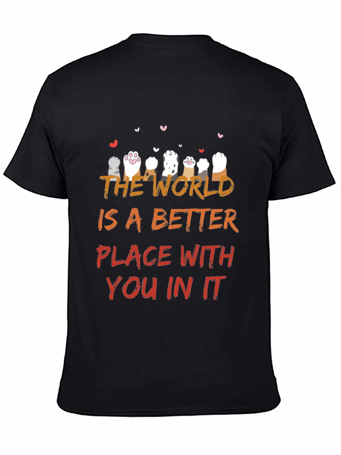 Cat Paws World Better Place Graphic T-Shirt