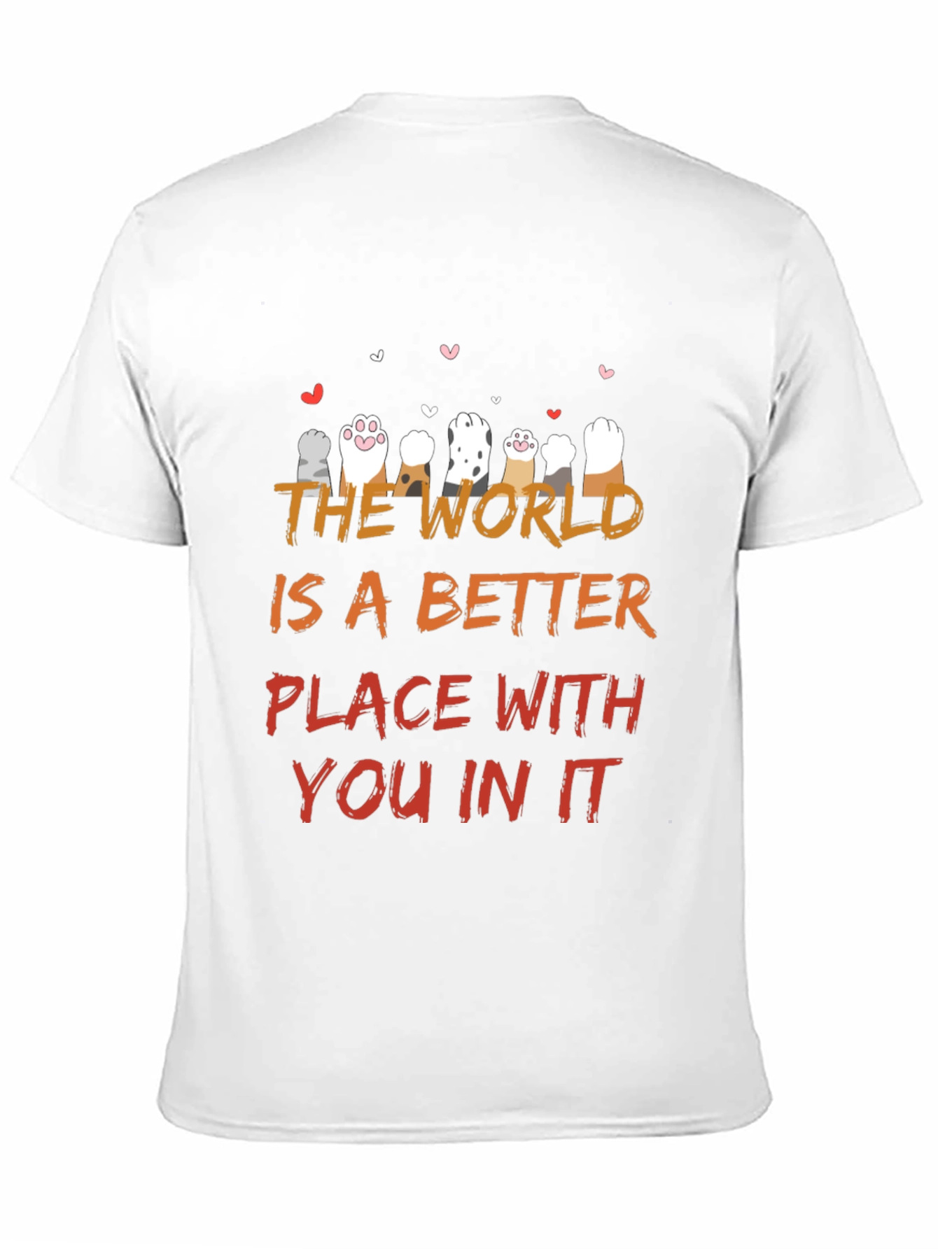 Cat Paws World Better Place Graphic T-Shirt