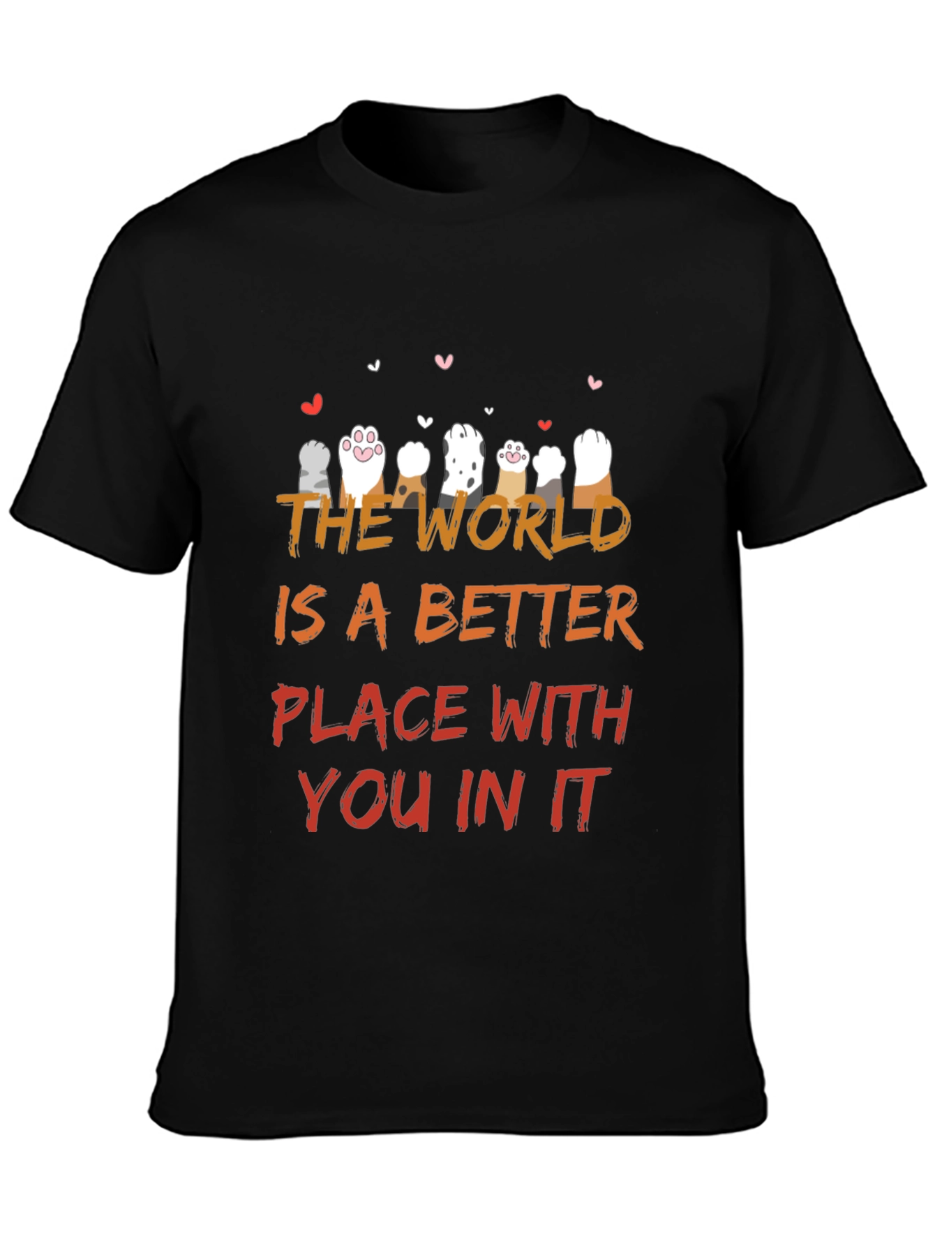 Cat Paws World Better Place Graphic T-Shirt