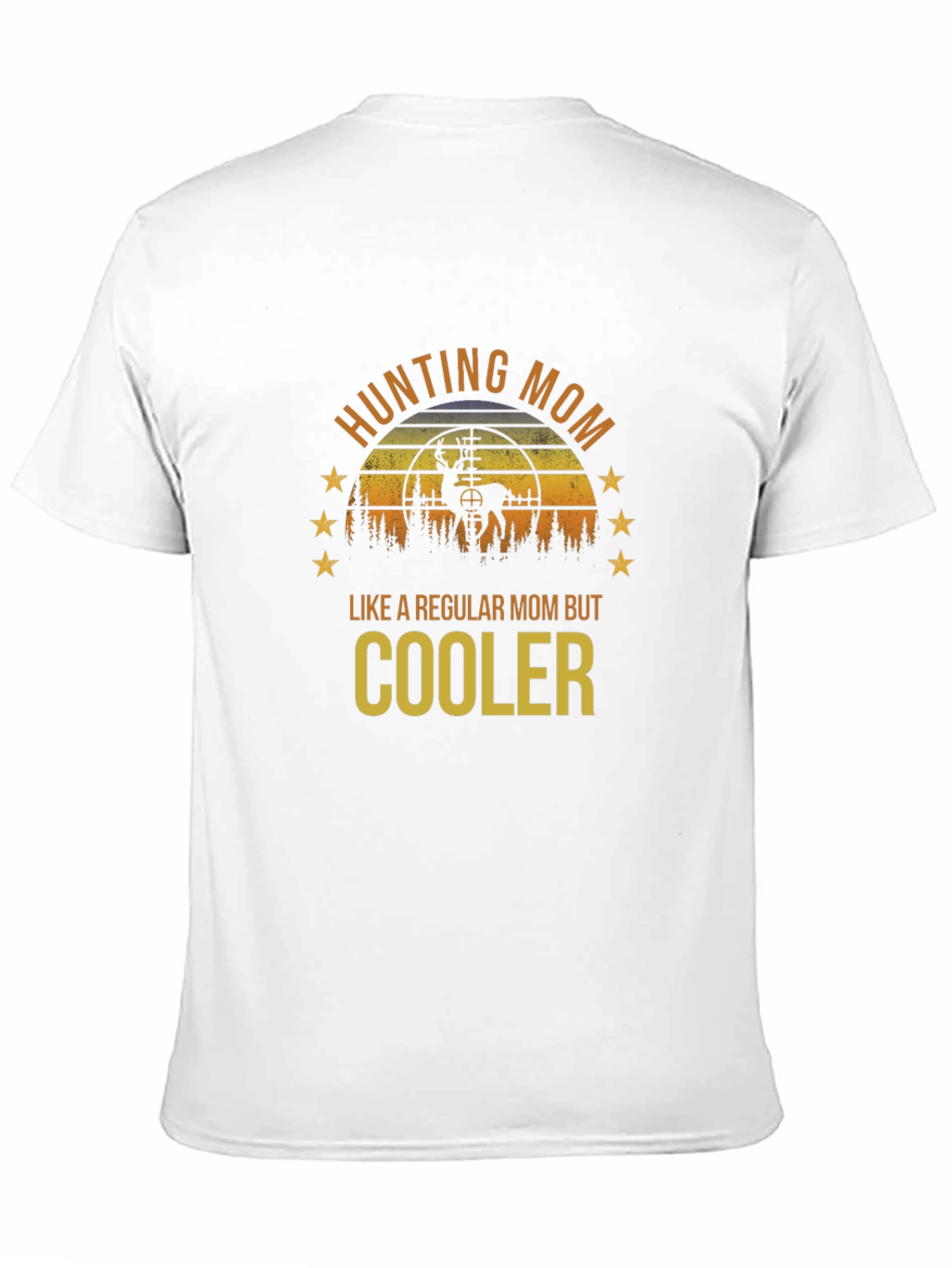Hunting Mom T-Shirt: Cooler Than Regular!