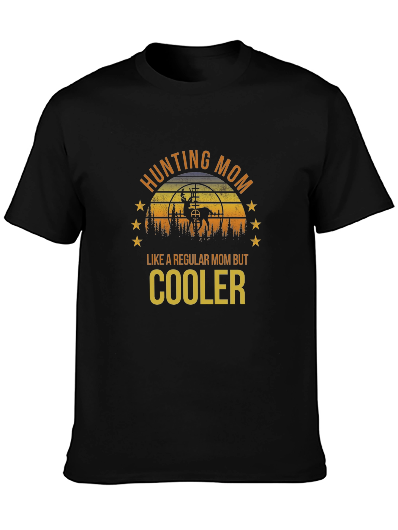 Hunting Mom T-Shirt: Cooler Than Regular!