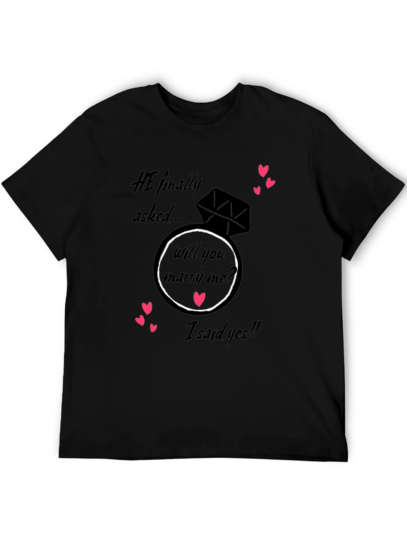 He Asked I Said Yes! Engagement T-Shirt