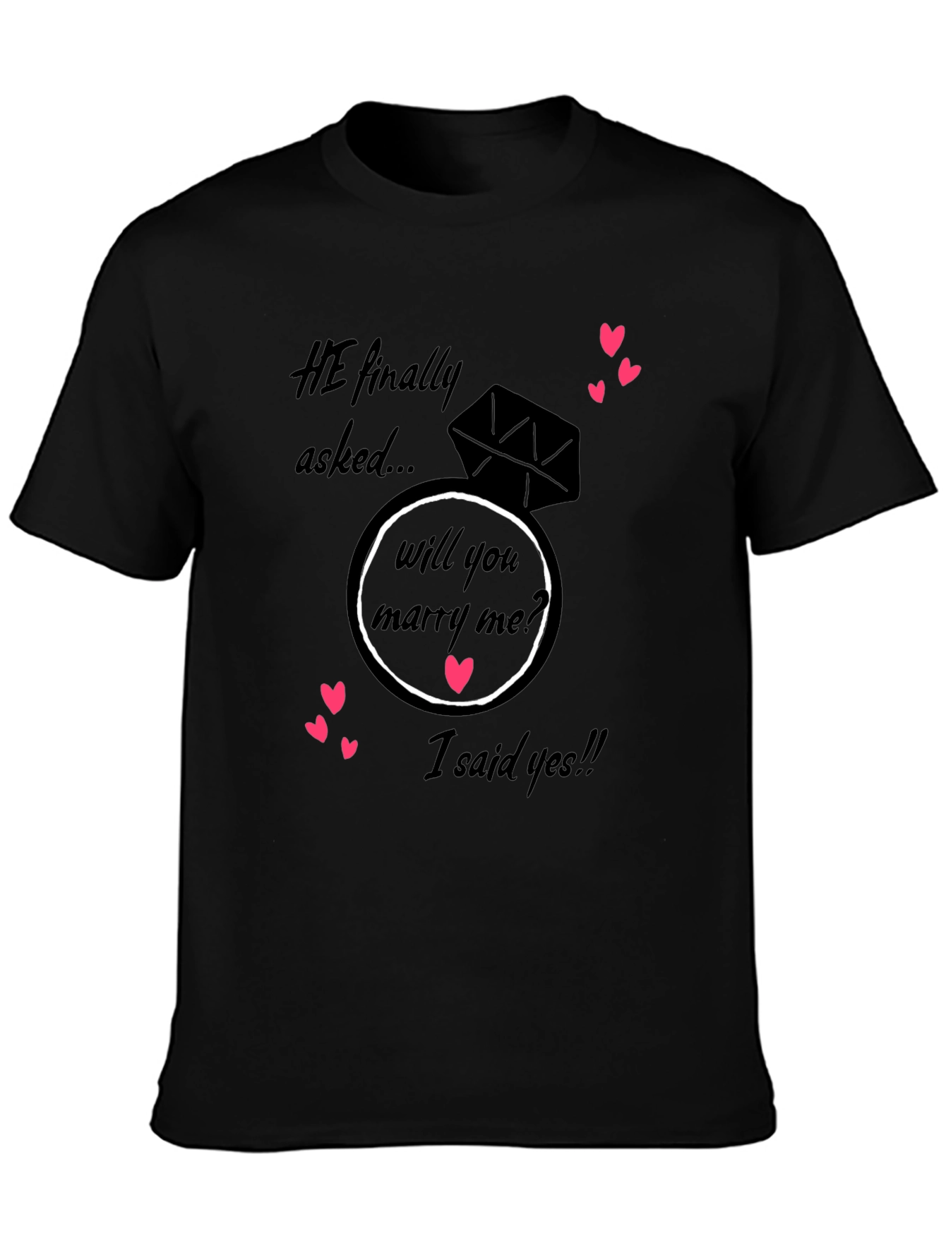 He Asked I Said Yes! Engagement T-Shirt